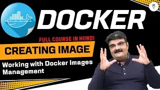 Episode 13/135 Docker Full Course In Hindi || Working with Docker Images Management - Creating Image