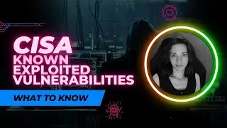 All About CISA Known Exploited Vulnerabilities (CISA KEV Catalog)
