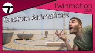 How to Create Custom Animations | Twinmotion