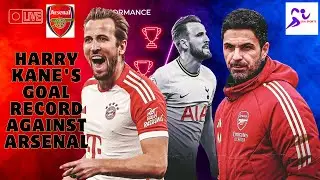 Harry Kane's goal record against Arsenal ahead of Bayern Munich clash