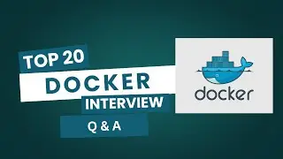 Top 20 Advanced Docker Interview Questions and Answers | Ace Your DevOps Interview!