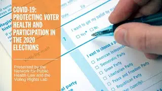 COVID-19: Protecting Voter Health and Participation in the 2020 Elections