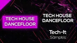 Tech House Sample Pack (Tech House Dancefloor)