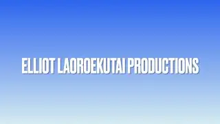 Elliot Laoroekutai productions | Channel Trailer 2023