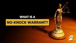 WHAT IS A NO-KNOCK WARRANT?