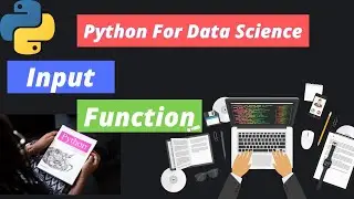 1. Python For Data Science | Python Input Function | Python Tutorials