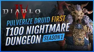 Diablo 4 Season 1 | Lvl100 Pulverize Druid FIRST T100 Nightmare Dungeon - Kor Valar Ramparts