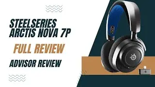 SteelSeries Arctis Nova 7P Full review 2024