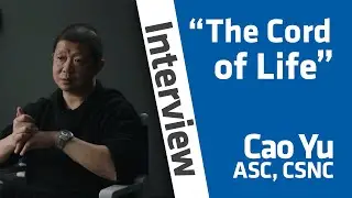 DP Cao Yu ASC, CSNC on "The Cord of Life"