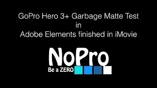 GoPro Garbage Matte Test