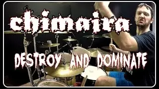 CHIMAIRA - Destroy And Dominate - Drum Cover