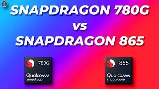 SNAPDRAGON 780G VS SNAPDRAGON 865 Which One Is THE BEST?