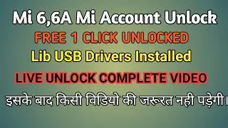 REDMI MI 6,6A MI ACCOUNT FREE UMT MTK TOOL UNLOCK AND LIBUSB DRIVER INSTALL BY SMART WORK BY RAVI