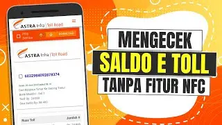 Cara Cek Saldo E-Toll di HP Tanpa NFC
