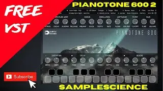 FREE VST 🎹 Pianotone 600 version 2💥SampleScience