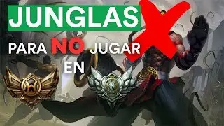 JUNGLAS que NO deberías jugar estando en  BRONCE Y PLATA (League of Legends)