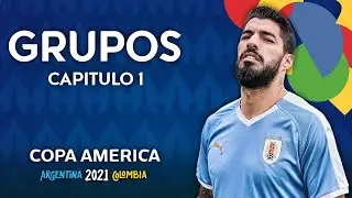 COPA AMERICA 2021 | GRUPOS | CAPITULO 1