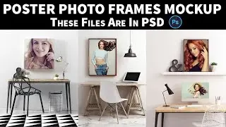 Poster Photos Frames Mockup Bundle In PSD Files |English| |Photoshop Tutorial|