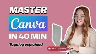 Canva Tutorial for Beginners (Tagalog) | FULL COURSE Step-by-Step Guide to Design Like a Pro!