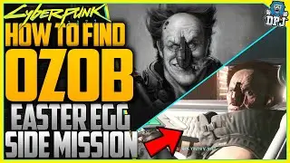 Cyberpunk 2077: How To Find OZOB - Secret Easter Egg Mission - Full Side Mission Quest Guide