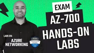 AZ-700 Azure Networking Exam Hands-on Labs