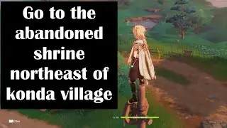 Go to the abandoned shrine northeast of konda village genshin impact/sacrificial offering