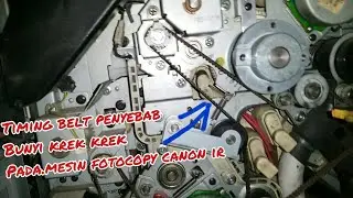 Mengganti timing belt mesin fotocopy canon ir | penyebab bunyi krek krek dibelakang mesin fotocopy