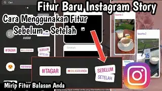 FITUR BARU INSTAGRAM STORY 2023 | FOTO SEBELUM - SETELAH