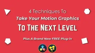 4 Things That Will Take Your Motion Graphics To The Next Level In Davinci Resolve/Fusion