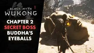 Black Myth Wukong - All Buddha Eyes Locations (Chapter 2 Secret Boss)