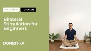 Beginner’s Meditation Tutorial: Bilateral Stimulation by Michael Galyon | Domestika English