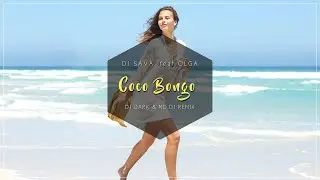 DJ Sava feat Olga - Coco Bongo (Dj Dark & MD Dj Remix) [LYRICS]