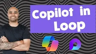 How to use Copilot in Loop? | Mastering Microsoft 365 Copilot Products