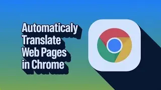 How to Automatically Translate Web Pages in Chrome [Tutorial]