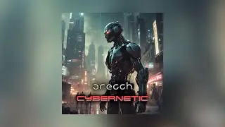 Orecch - Cybernetic (Original Mix)