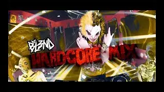 (HARDCORE MIX) - DJ BL3ND