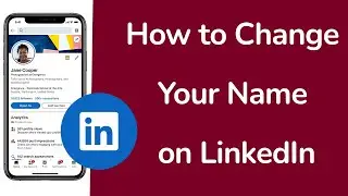 How to Change Your Name on LinkedIn App?