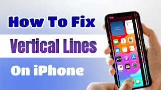 iPhone Vertical/Black Lines on Screen? Fix it Now!-Full Guide