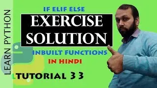 #33 Python Tutorial | Python Exercises Solution of If Else and InBuilt Functions (HINDI)