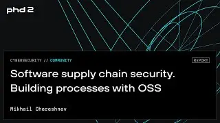 Software supply chain security. Building processes with OSS