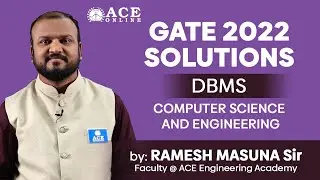 GATE 2022 SOLUTIONS | DBMS - Computer Science Engineering (CSE) | ACE Engg Academy | ACE Online