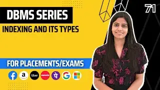 L71 : Indexing and its types | Complete DBMS Course  | Jobs | Placements