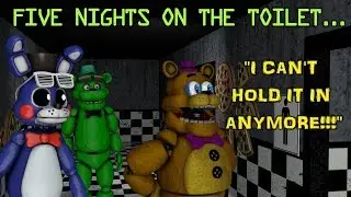 FREDBEAR CLOGS UP THE TOILET!! || Five Nights On The Toilet (HILARIOUS FNAF Fan Game)