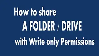 How to Share a Folder with Write Only Permissions | Folder Sharing | IT Help Desk