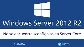 No se encuentra sconfig.vbs en Windows Server 2012 R2 Server Core