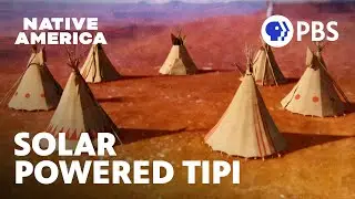 New Sustainable Housing Solution Based on Lakota Tipi | Native America | PBS