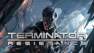 Terminator: Resistance Стрим #2 Терминавт да