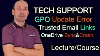 Tech Support, OneDrive crash sync, Trusted email links not working, GPO windows update error