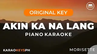 Akin Ka Na Lang - Morisette (Piano Karaoke)