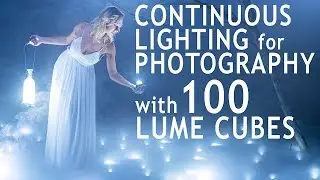 Best Continuous Lighting for Photography Using 100 Lume Cubes